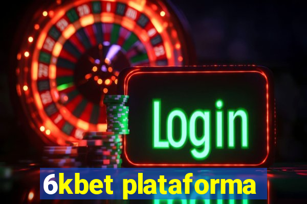 6kbet plataforma